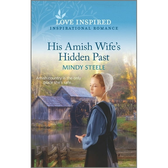 Pre-Owned His Amish Wife's Hidden Past: An Uplifting Inspirational Romance (Mass Market Paperback) 1335758801 9781335758804