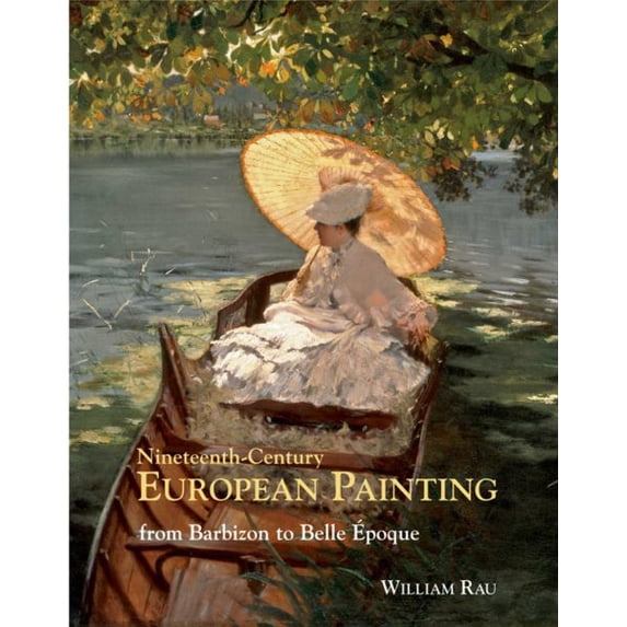 Pre-Owned Nineteenth-Century European Painting : From Barbizon to Belle Époque (Hardcover)