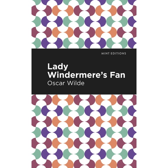 Mint Editions (Plays) Lady Windermere's Fan, (Paperback)