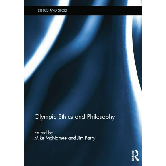 Ethics and Sport Olympic Ethics and Philosophy, (Paperback)