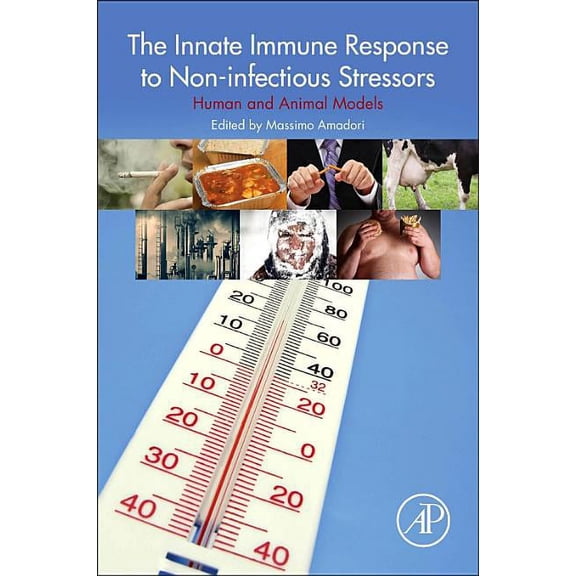 The Innate Immune Response to Noninfectious Stressors: Human and Animal Models, (Paperback)