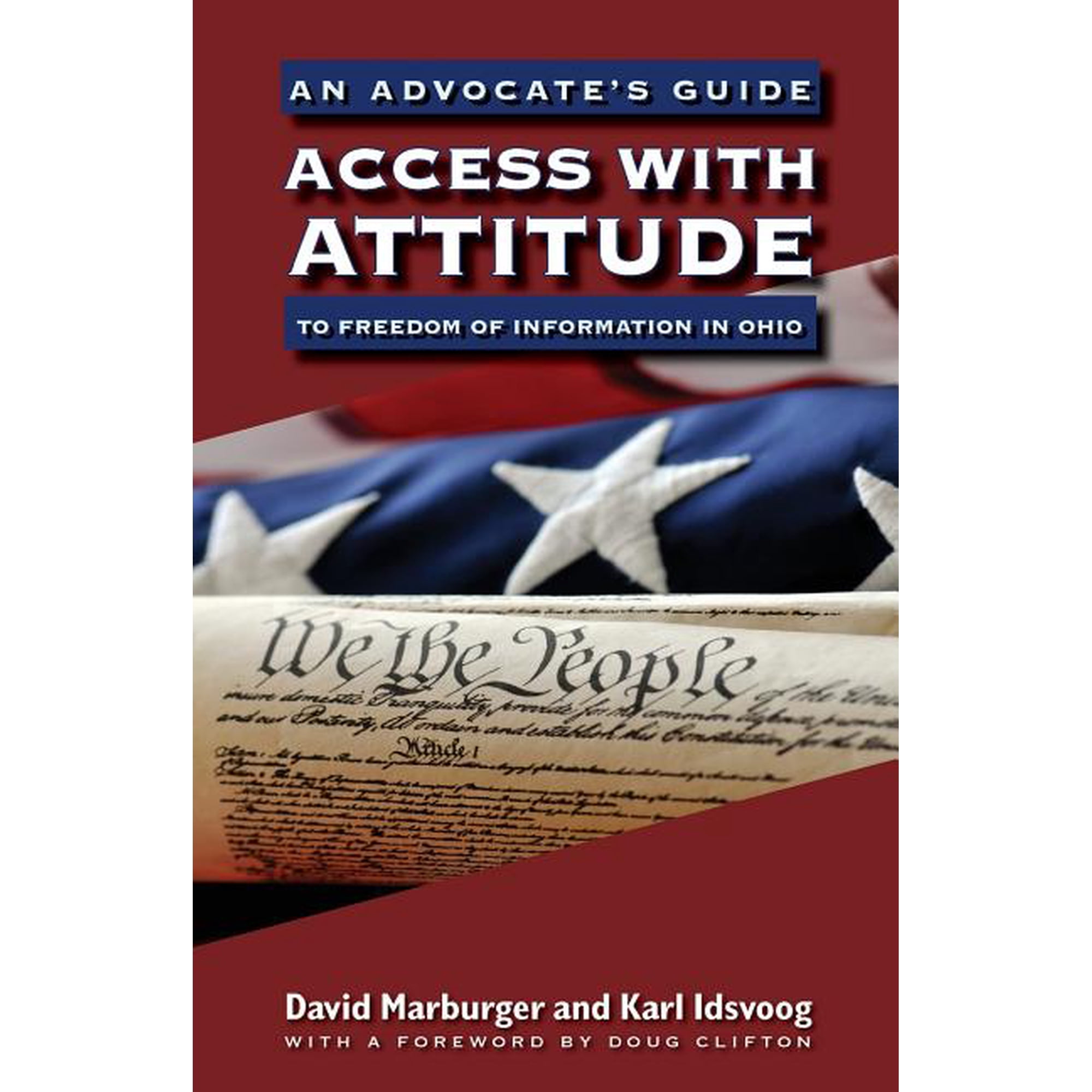 Access with Attitude: An Advocate's Guide to Freedom of Information in Ohio, (Paperback)