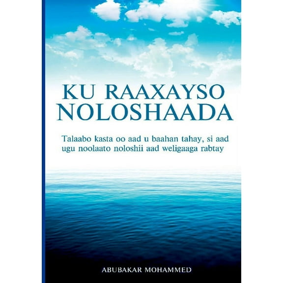 Ku Raaxeyso Noloshaada, (Paperback)