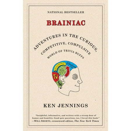 Brainiac : Adventures in the Curious, Competitive, Compulsive World of Trivia (Best Trivia In Dc)
