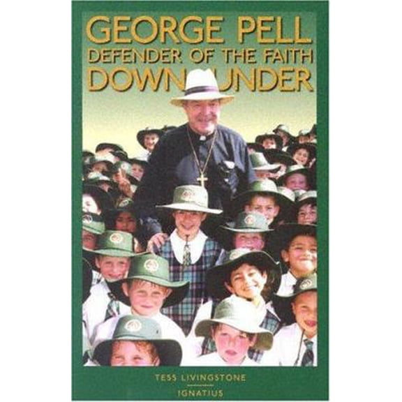 Pre-Owned George Pell: Defender of the Faith Down Under (Paperback) 0898709849 9780898709841