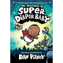 The Adventures of Super Diaper Baby: Color Edition (from the Creator of Dog Man) (Color Edition) (Hardcover)