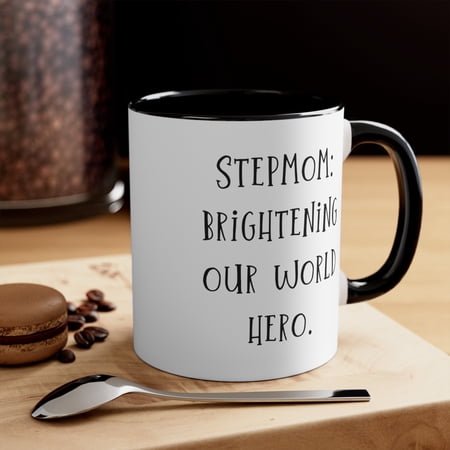 Stepmom Gifts Two-Tone 11oz Mug "Stepmom: brightening our world hero."