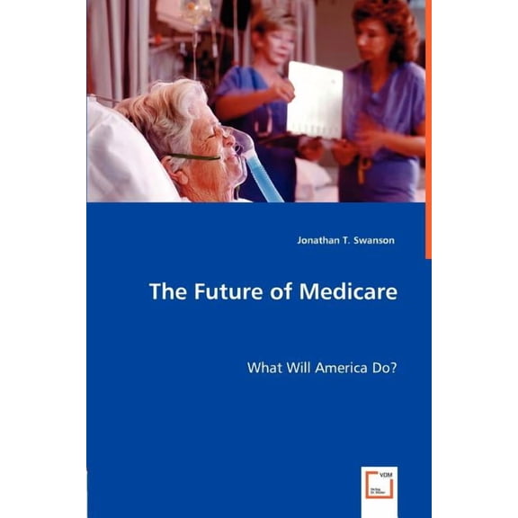 The Future of Medicare (Paperback)
