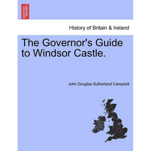 The Governor's Guide to Windsor Castle., (Paperback)