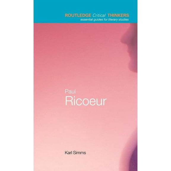 Routledge Critical Thinkers Paul Ricoeur, (Hardcover)