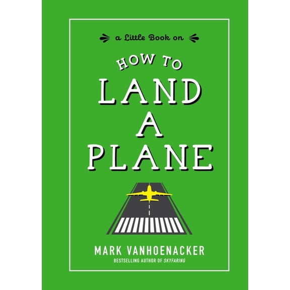 How to Land a Plane (Hardcover)