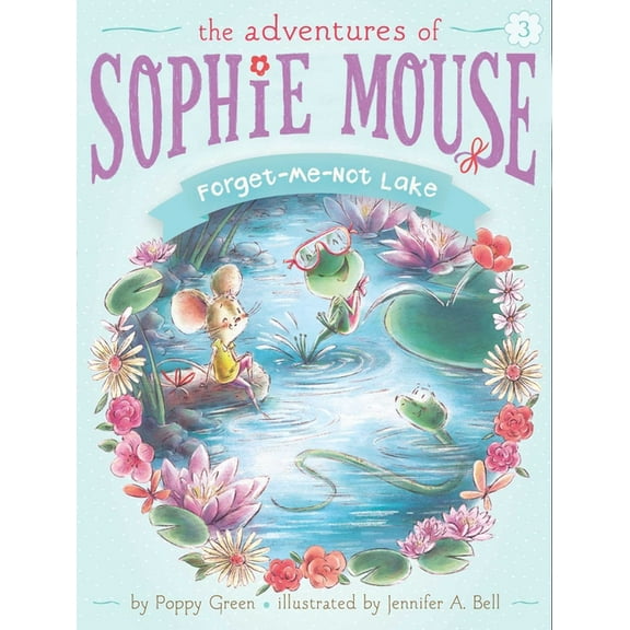 Adventures of Sophie Mouse Forget-Me-Not Lake, Book 3, (Paperback)