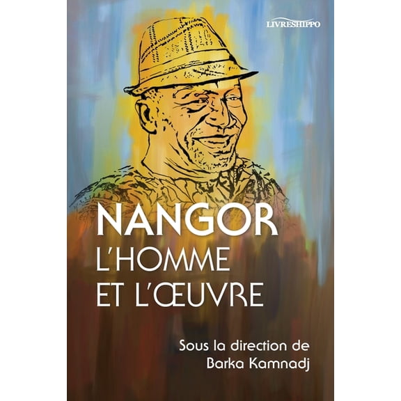 Nangor: L'homme et l'oeuvre, (Paperback)