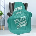 thumbnail image 4 of Wording Soft Flannel Fleece Throw Blanket, Hipster Letters Saying Advice Believe in Your Dreams Have Faith in Yourself, Cozy Plush for Indoor and Outdoor Use, 70" x 90", Teal White, by Ambesonne, 4 of 5
