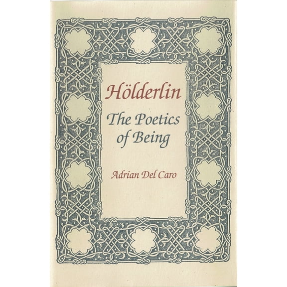 Holderlin: The Poetics of Being