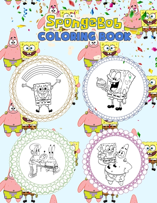 Spongebob Coloring Book : Coloring All Your Favorite SpongeBob