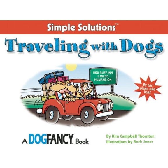 Simple Solutions: Traveling with Dogs : By Car, Plane and Boat (Paperback)