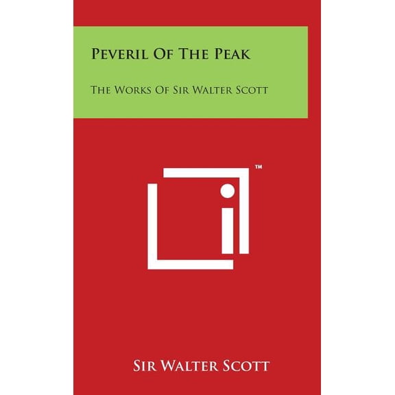 Peveril of the Peak: The Works of Sir Walter Scott, (Hardcover)