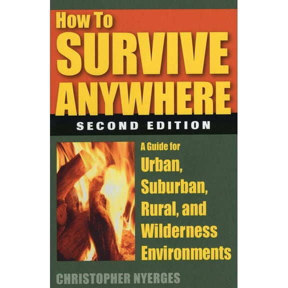 How to Survive Anywhere, (Paperback)