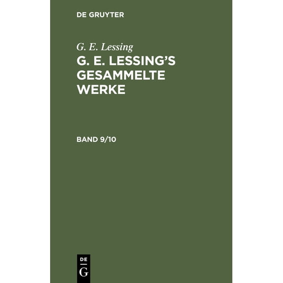 G. E. Lessing: G. E. Lessing's Gesammelte Werke. Band 9/10, (Hardcover)