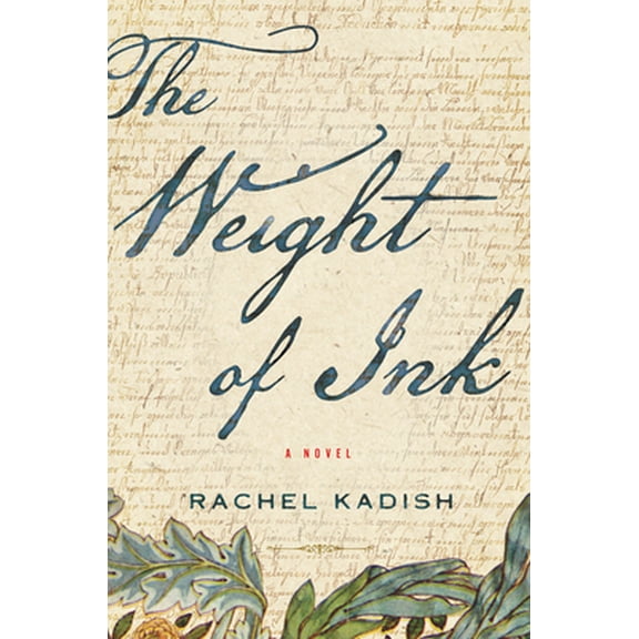 Pre-Owned The Weight of Ink (Hardcover) 0544866460 9780544866461