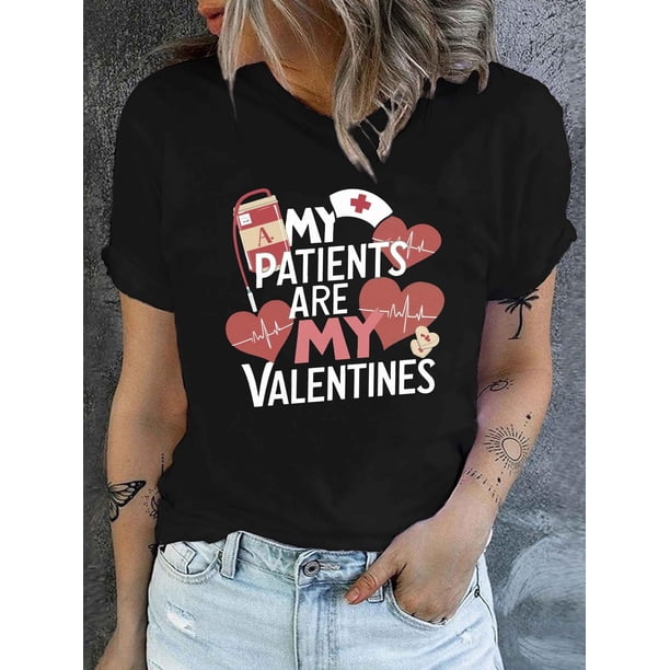 Patients Valentines Print T-Shirt, Short Sleeve Crew Neck Casual Top for Summer & Spring, Women'S Clothing Tee For Adult, Men, Women, Teen, Teenager, Adolescent, Youth