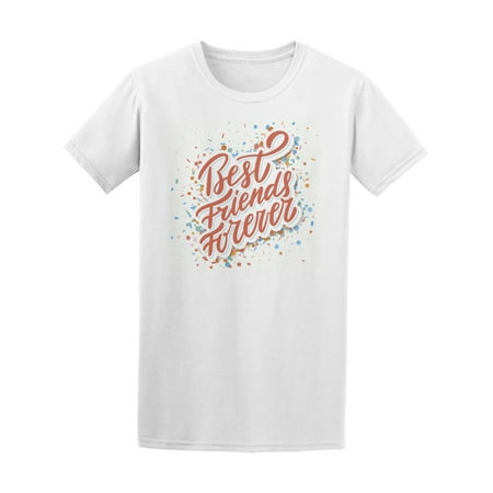 Best Friends Forever Confetti Tee Men's -Image by (Best Fabric For Hoodies)