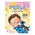 thumbnail image 1 of Perla, la súper perrita Penguin Kids Sandy Rodriguez / Isabel Allende, 1 of 2
