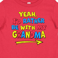 thumbnail image 4 of Inktastic Yeah I'd Rather be with My Grandma in Red Yellow and Blue Boys or Girls Baby T-Shirt, 4 of 5