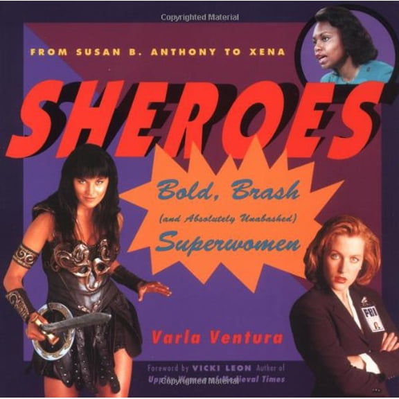 Pre-Owned Sheroes: Bold, Brash, and Absolutely Unabashed Superwomen, 9781573241281, 1573241288, Paperback,