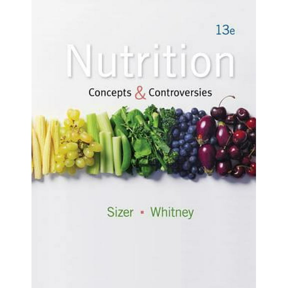 Pre-Owned Nutrition: Concepts and Controversies, 13th Edition (Paperback) 1133603181 9781133603184