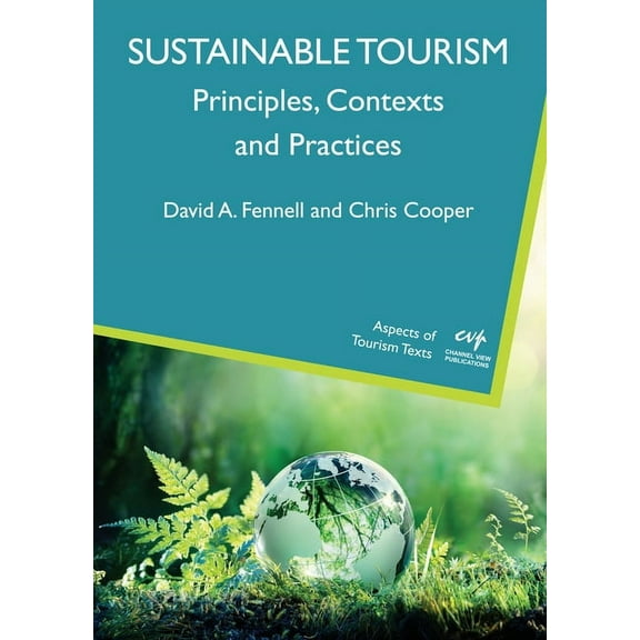 Aspects of Tourism Texts Sustainable Tourism: Principles, Contexts and Practices, Book 6, (Paperback)
