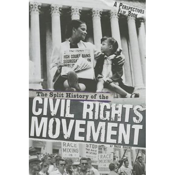 Pre-Owned The Split History of the Civil Rights Movement: Activists' Perspective/Segregationists' Perspective (Hardcover) 0756547369 9780756547363