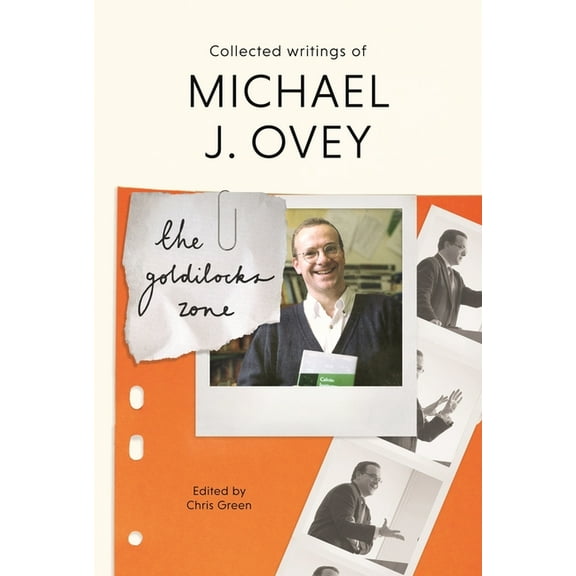 The Goldilocks Zone: Collected Writings of Michael J. Ovey, (Paperback)