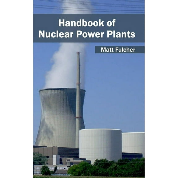 Handbook of Nuclear Power Plants, (Hardcover)
