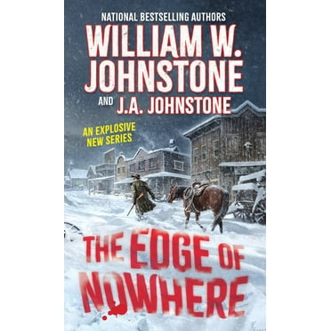 William W. Johnstone: The Edge of Nowhere (Paperback)