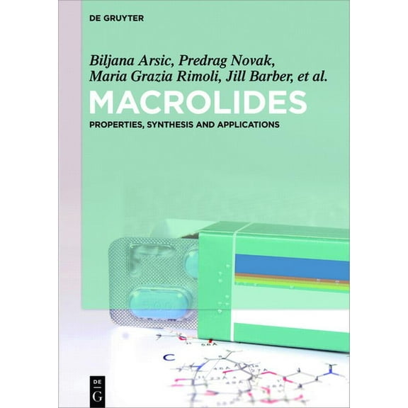 Macrolides: Properties, Synthesis and Applications, (Hardcover)