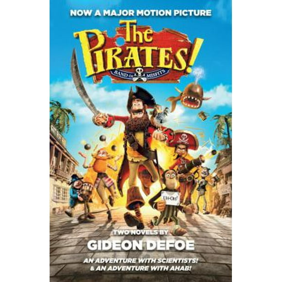 The Pirates! Band of Misfits (Movie Tie-In Edition): An Adventure with Scientists & an Adventure with Ahab (Paperback - Used) 0345802489 9780345802484