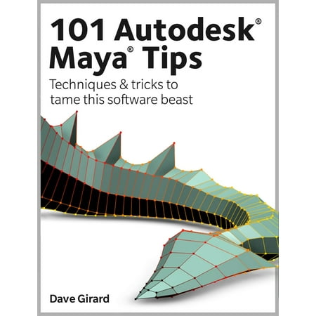 101 Autodesk Maya Tips - eBook (Best Autodesk Maya Tutorials)
