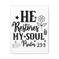 thumbnail image 2 of Scripture Walls Psalm 23:3 He Restores My Soul Bible Verse Canvas Christian Wall Art Ready to Hang Unframed, 2 of 13