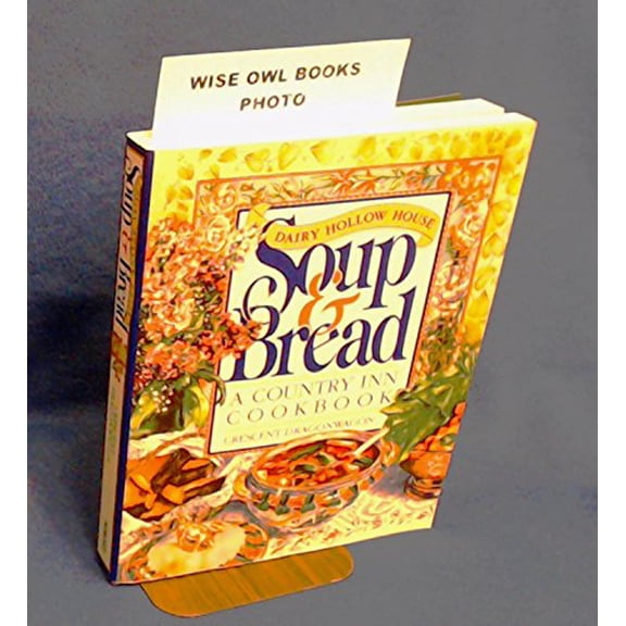Pre-Owned Dairy Hollow House Soup & Bread: A Country Inn Cookbook, 9780894807510, 089480751X, Paperback,