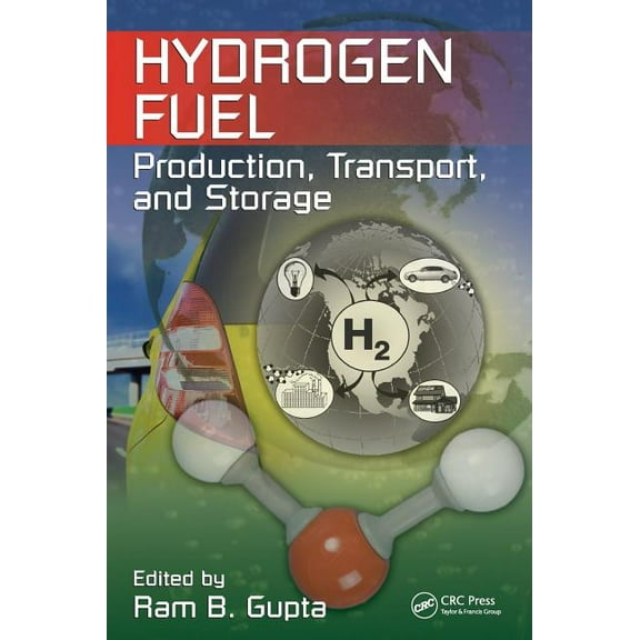 Hydrogen Fuel: Production, Transport, and Storage, (Hardcover)