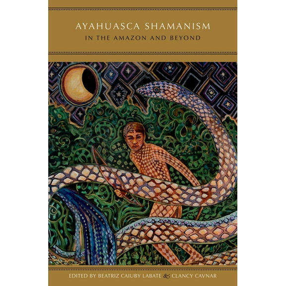 Oxford Ritual Studies Ayahuasca Shamanism in the Amazon and Beyond, (Paperback)