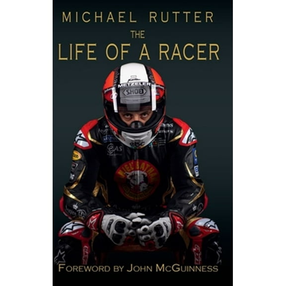 Michael Rutter: The Life of a Racer (Hardcover)