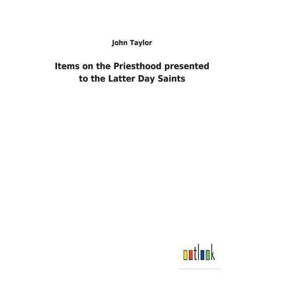 Items on the Priesthood presented to the Latter Day Saints (Hardcover)