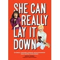 thumbnail image 1 of She Can Really Lay It Down : 50 Rebelles, Rockers et Révolutionnaires Musicaux (Qui Se Trouvèrent Femmes), 1 of 3