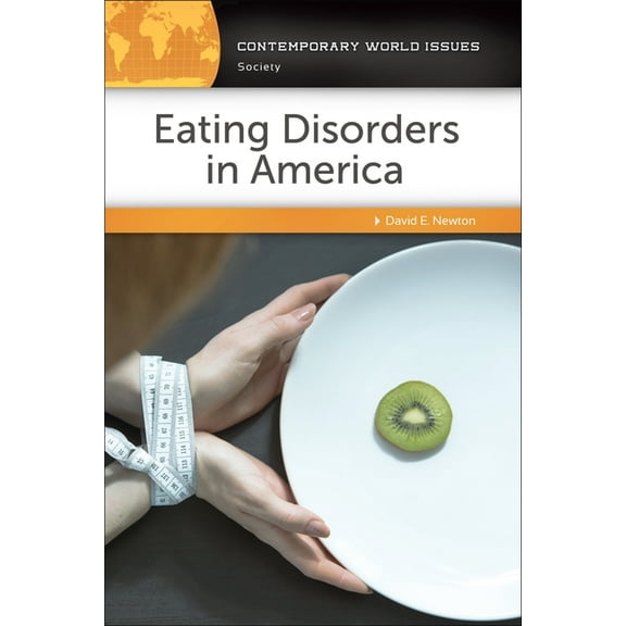 Contemporary World Issues (Hardcover) Eating Disorders in America: A Reference Handbook, (Hardcover)