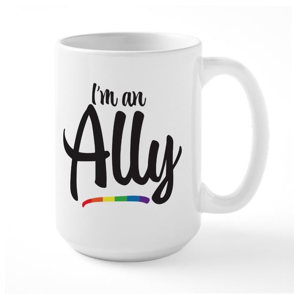 CafePress - I'm An Ally Gay Pride Large Mug - 15 oz Ceramic Large White Novelty Mug