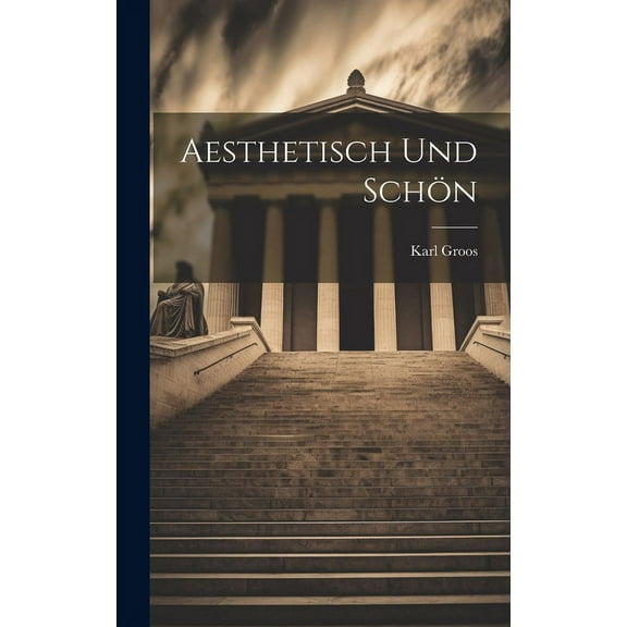 Aesthetisch Und Schön (Hardcover)