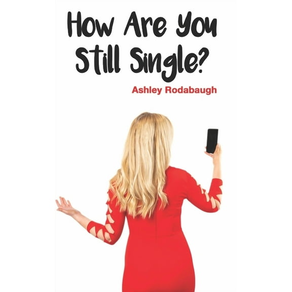 How are You Still Single? (Paperback)